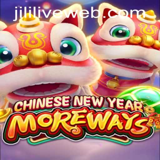 Exploring the Excitement of CHINESENEWYEARMOREWAYS at JILILIVE Casino