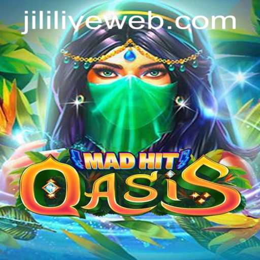 Exploring the Exciting World of MadHitOasis at JILILIVE Casino