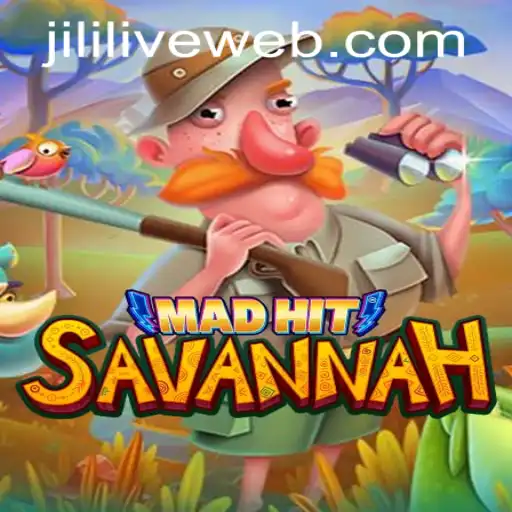 MadHitSavannah: Discover the Thrills with JILILIVE Casino