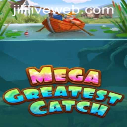 Discover the Thrills of MegaGreatestCatch at JILILIVE Casino