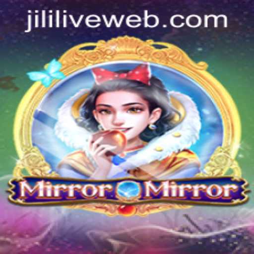 MirrorMirror: A Fascinating Journey with JILILIVE Casino